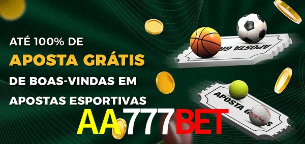 AA777Bet Ate 100% de Aposta Gratis